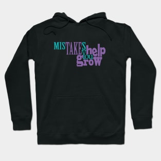 Mistakes Help You Grow Hoodie